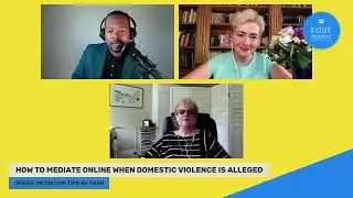 How to Mediate Online When Domestic Violence is Alleged with Fran Brochstein