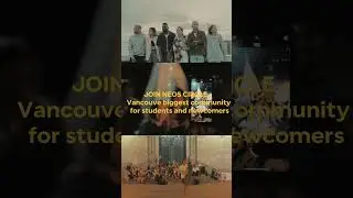Join NEOS l Vancouver Biggest Community for Students and Newcomers.