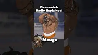 Overwatch Badly Explained: Mauga #overwatch #slander