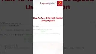 How to test internet speed using python | Python | Practically