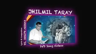 Promo: Jhilmil Taray DVD Album II Poet and Composition by Dr. Joseph Arshad II