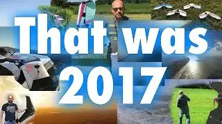 Build, fly, crash, repeat - That was 2017