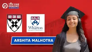 Arshita Malhotra - Harvard AND Wharton Admit!