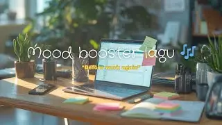 Break Time Music  | Lagu Upbeat Buat Ngecas Mood Kerja