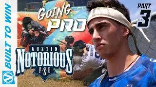 Going Pro - A Built To Win Documentary - Austin Notorious - Part 3