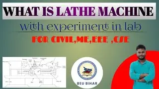 Lathe machine (machine shop)experiment in lab b.tech for civil,me,eee,cse engineering,all university