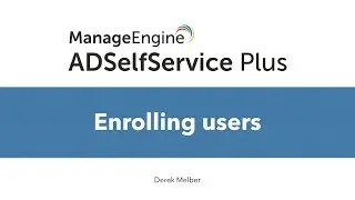 Enrolling users in ADSelfService Plus