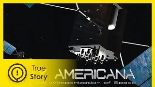 Pax Americana: The Weaponization of Space | True Story Documentary Channel