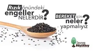 RIZIK - BOLLUK - BEREKET NEDİR? RIZIK ÖNÜNDEKİ ENGELLER NELERDİR? I Zeynep Işık Büyükbay