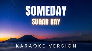 Sugar Ray - Someday | KARAOKE Version