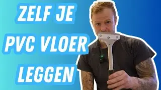 Zelf je PVC vloer leggen!