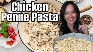 Chicken Penne Alfredo | Quick Dinner Idea