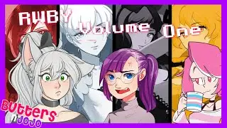 RWBY Volume One isn't... Great | Ft. @JoJoViolet & LittleSilverRose | Butters n' JoJo |FuchsiaButter
