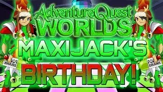 AQWorlds Maxijack's Birthday Party!