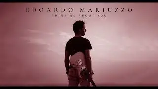 Edoardo Mariuzzo - Thinking About You (Official Audio)