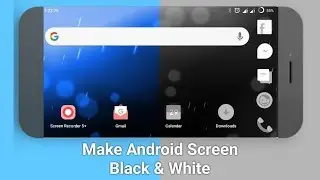Make your Android Screen Black & White