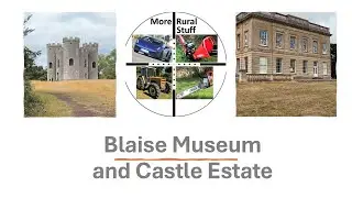 Blaise Museum and Castle Estate Walkaround