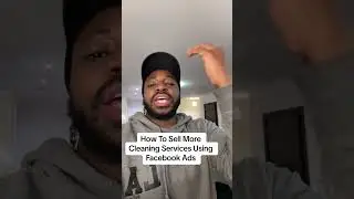 How To Sell More Cleaning Services Using Facebook Ads