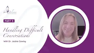 Handling Difficult Conversations Part 3: Holding the Conversation & Follow-up | Dr. Jackie Cawley