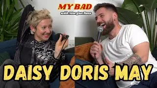 Drag Kings, Queerdos & Sober Raving w/ Daisy Doris May | My Bad with Morgan Rees Podcast