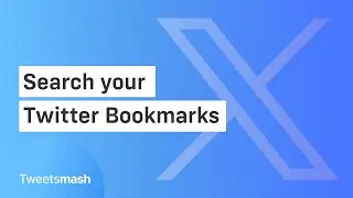 How to Search your Twitter bookmarks using Tweetsmash