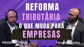 Reforma Tribut&aacute;ria 2025: Guia Completo Para Empres&aacute;rios, Contadores e Advogados