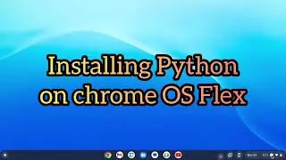 how to install Python on chromeOS