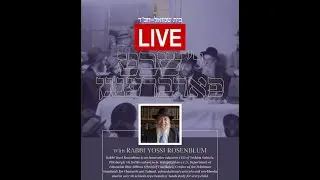 Farbrengen Yud Shevat With RABBI YOSSI ROSENBLUM