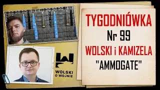 Wolski z Kamizelą: Tygodni&oacute;wka Nr 99 - Patrioty, Kleszcze, MLU i amunicja.