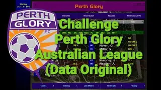 CM01-02 - ทดลองคุมทีม Perth Glory - Australian League (Data Original)