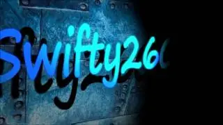 swifty2606 intro hope you like it