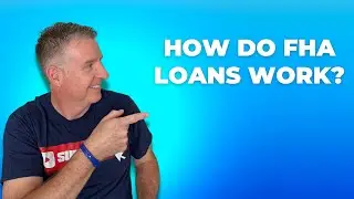 How do FHA loans work?