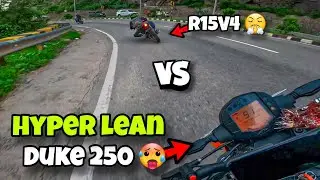 Duke 250 vs R15V4 Hyper Lean 🥵 | Aaj to gya tha me 😰 | HIGH RPM BLOWS ❤️&zwj;🩹