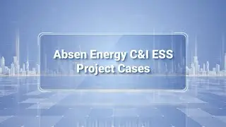 Absen Energy C&I ESS Case Studies