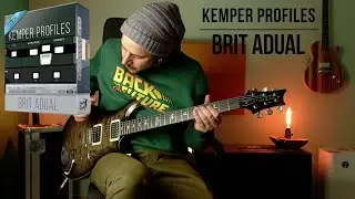 Kemper Profiles | Brit Adual | Just Play Pack - 1 Minute Song (Astoria Dual AST-3)