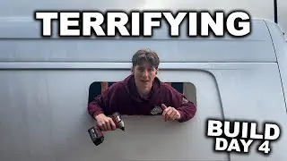 The Scariest Part of a Van Build - DIY Van Build Day 4