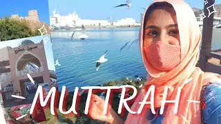 MUTTRAH MUSCAT OMAN | مطرح مسقط عمان | Tour of MUTTRAH PORT , CORNICHE, FORT, SOUQ | سوق مطرح