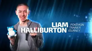 LIAM HALLIBURTON - A Pok&eacute;mon Trainer Journey | Pok&eacute;mon TCG