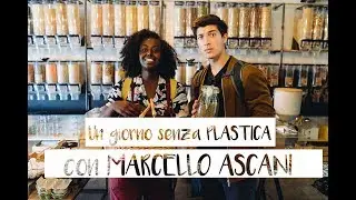 Un giorno senza PLASTICA con Marcello Ascani #viveresenzaplastica | MISS TINTI