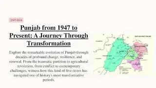 Punjab from 1947 to Present : A Journey Through Transformation 
