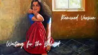 Waiting for Beloved Remixed