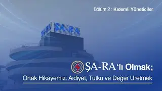 ŞA-RA&rsquo;lı Olmak: Ortak Hikayemiz | B&ouml;l&uuml;m 2 &ndash; Direkt&ouml;r Yardımcılarımız Deniz Arpat ve Seda Kahraman