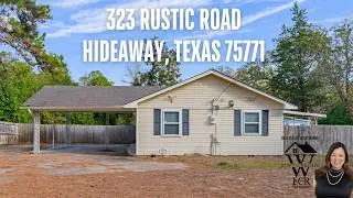 Property Tour: 323 Rustic Rd, Hideaway, TX, 75771 is for Sale Now!  This 2/1 home on almost .5 acre!