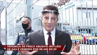 BLITZ GÁS À R$ 245,00 - PREÇO ABUSIVO - CELSO RUSSOMANNO FISCALIZA