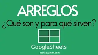 Que son los Arreglos en Google Sheets - Consolidar tablas filas columnas y celdas con la ayuda de {}