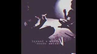 Sark0 x Lysand - Donde Est&aacute;s? (Prod.Metlast)