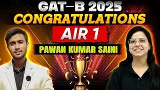 GAT-B 2025 AIR-1🔥 | Pawan Kumar Saini Success Story & Tips! | GAT-B 2025 Topper Interview