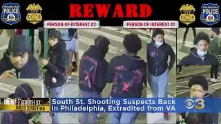 South Street Mass Shooting Suspects Back In Philadelphia