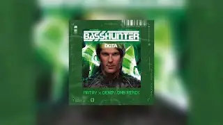 Basshunter - Dota (MATAY x DENDY DnB Remix) | FREE DOWNLOAD