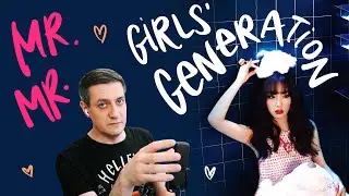 Честная реакция на Girls' Generation — Mr.Mr.